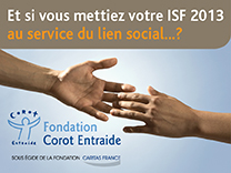Et si vous mettiez votre ISF au service du lien social? Soutenir la Fondation Corot Entraide